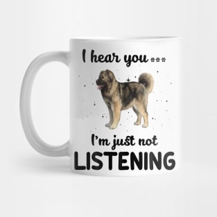 Caucasian Shepherd I hear you ... I am just not listening Mug